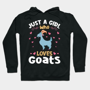 Just a Girl who Loves Goats Gift Hoodie